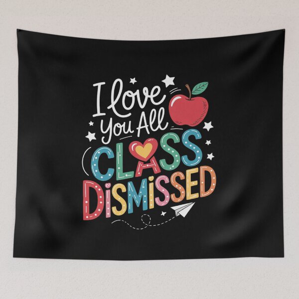 Item preview, I Love You All Class Dismissed Teacher Last Day Of School 3 designed and sold by VerseFarm.