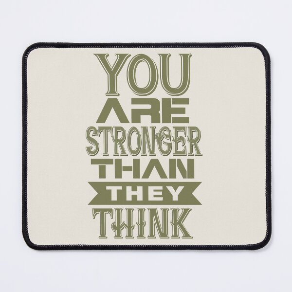 Item preview, You Are Stronger Than They Think - Resilience and Strength Quote designed and sold by Maltachi Designs.
