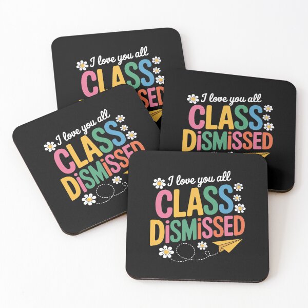 Item preview, I Love You All Class Dismissed Teacher Last Day Of School  designed and sold by VerseFarm.