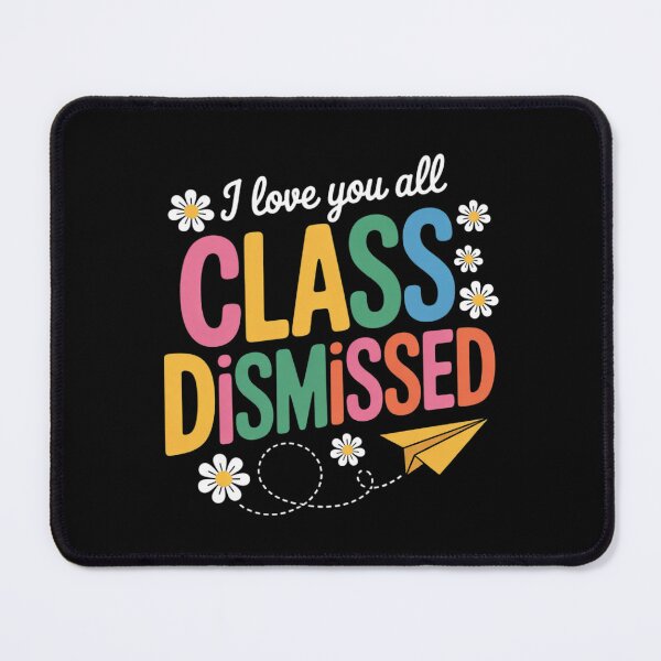 Item preview, I Love You All Class Dismissed Teacher Last Day Of School designed and sold by VerseFarm.