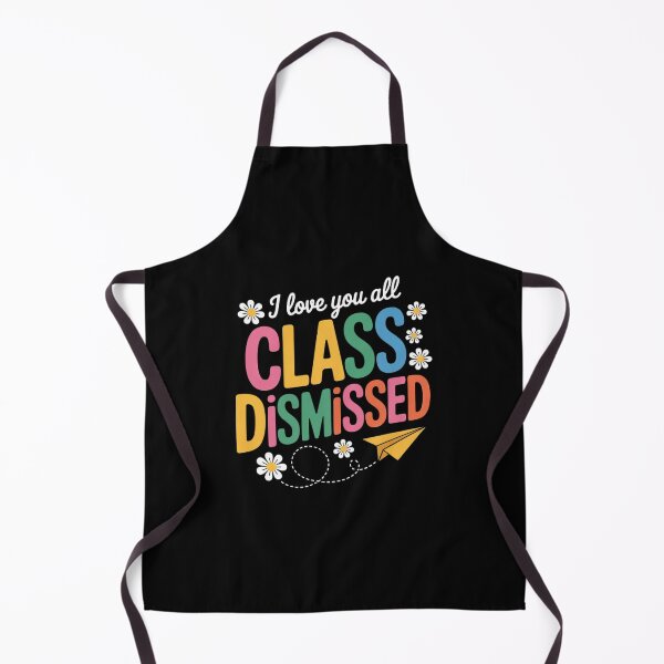 Item preview, I Love You All Class Dismissed Teacher Last Day Of School designed and sold by VerseFarm.