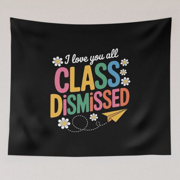 Item preview, I Love You All Class Dismissed Teacher Last Day Of School  designed and sold by VerseFarm.