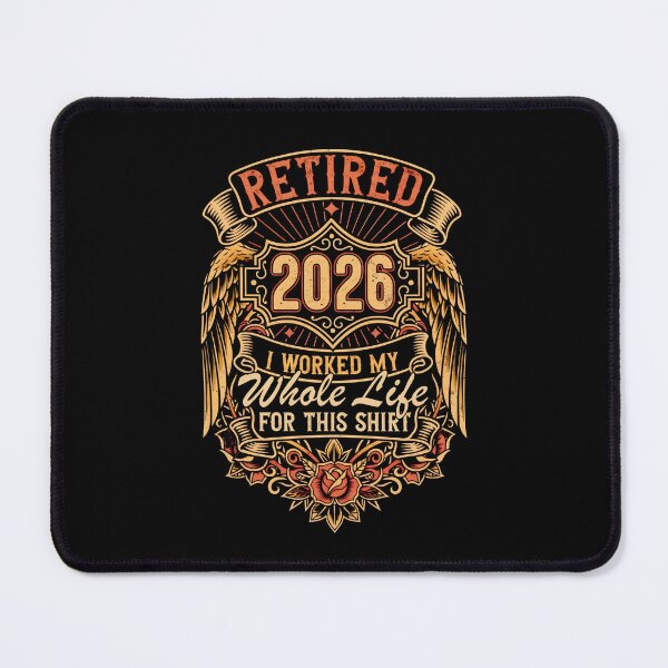 Item preview, Funny Retirement 2026 Retired Worked My Whole Life for This designed and sold by DemureArtsy.