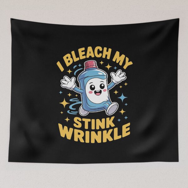 Item preview, Inappropriate I Bleach My Wrinkle Humor Joke Men Women4  designed and sold by AquaKiev.