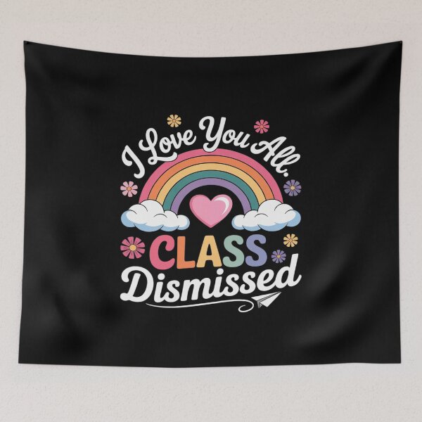 Item preview, I Love You All Class Dismissed Teacher Last Day Of School3  designed and sold by VerseFarm.