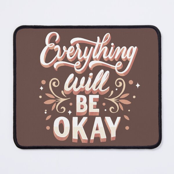 Item preview, Everything Will Be Okay - Comforting and Hopeful Quote designed and sold by Maltachi Designs.