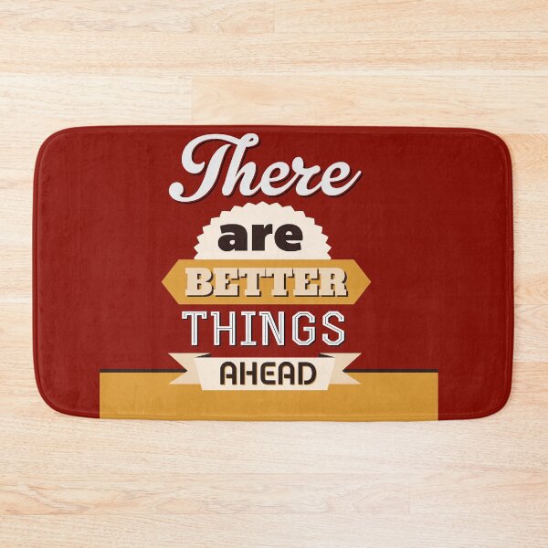 Item preview, There Are Better Things Ahead - Hope, Future, and Optimism Quote designed and sold by Maltachi Designs.