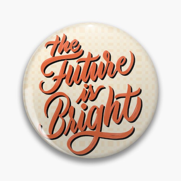 Item preview, The Future Is Bright | Optimism, Hope & Positive Vibes Motivational Design designed and sold by Maltachi Designs.