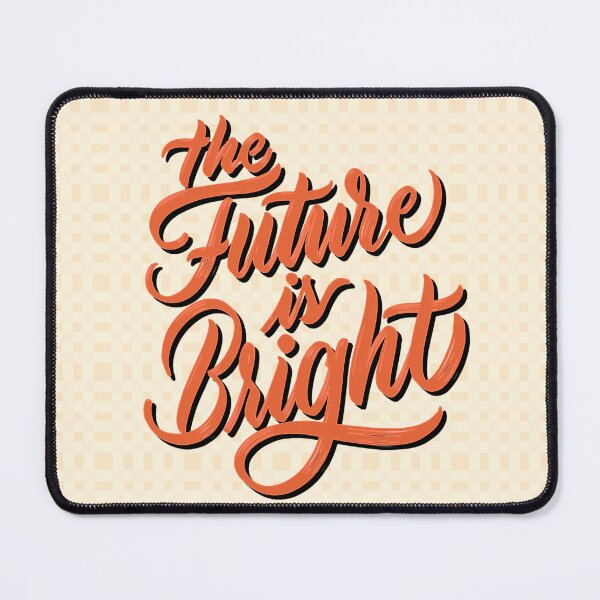 Item preview, The Future Is Bright | Optimism, Hope & Positive Vibes Motivational Design designed and sold by Maltachi Designs.