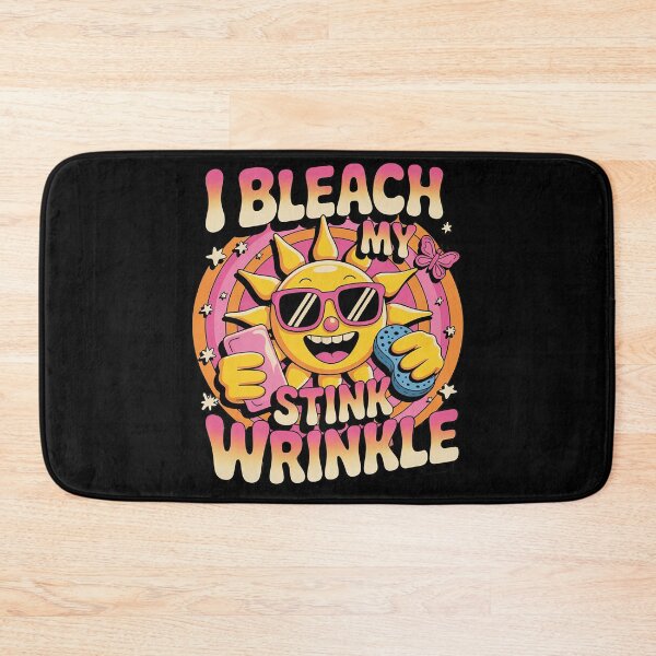 Item preview, Sarcastic I Bleach My Stink Wrinkle Gag Adult Humor  designed and sold by MarryIsMonth.