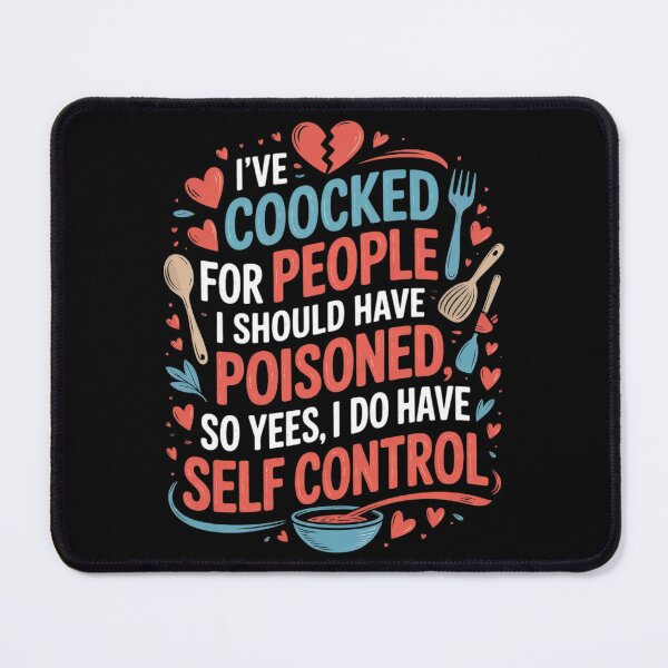 Item preview, I’ve Cooked For People I Should Have Poisoned. So Yes, I Do  designed and sold by VerseFarm.