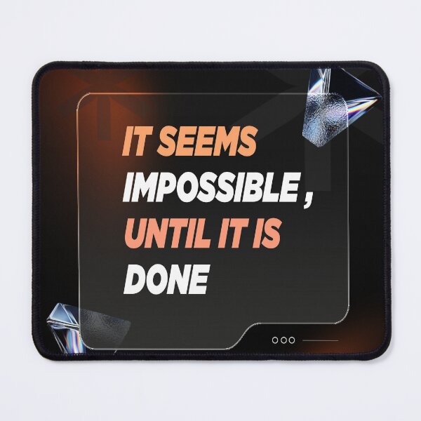 Item preview, It Seems Impossible Until It's Done | Perseverance, Achievement & Nelson Mandela Quote designed and sold by Maltachi Designs.