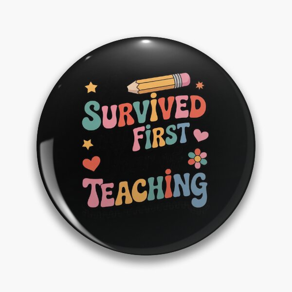 Item preview, I Survived My First Year Of Teaching Funny New Teacher  designed and sold by RsFilsingerArt.