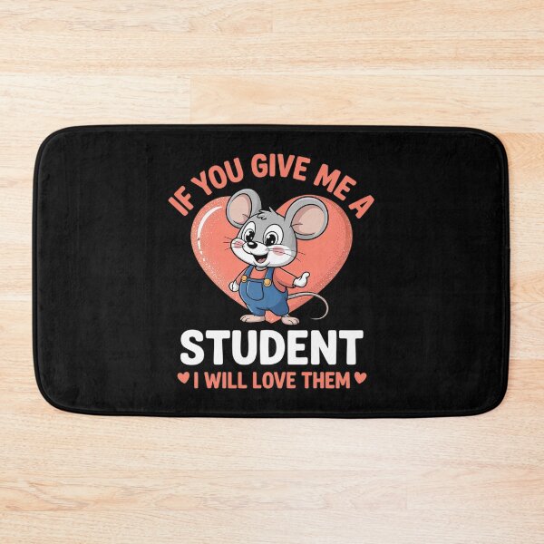 Item preview, If You Give Me A Student I Will Love Them Mouse Heart Lover  designed and sold by VerseFarm.