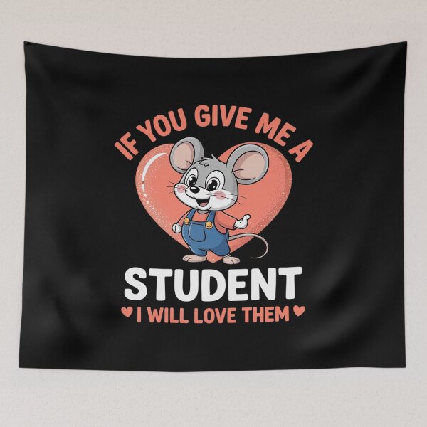 Item preview, If You Give Me A Student I Will Love Them Mouse Heart Lover  designed and sold by VerseFarm.