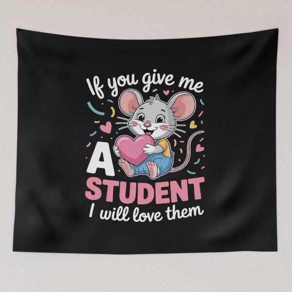 Item preview, If You Give Me A Student I Will Love Them Mouse Teacher 2  designed and sold by VerseFarm.