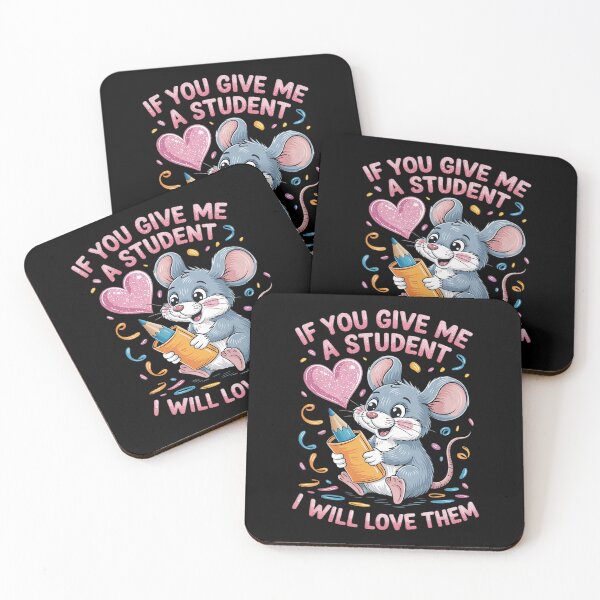 Item preview, If You Give Me A Student I Will Love Them Mouse Teacher  designed and sold by VerseFarm.