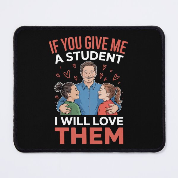 Item preview, If You Give Me A Student I'll Love Them Teacher Present  designed and sold by VerseFarm.