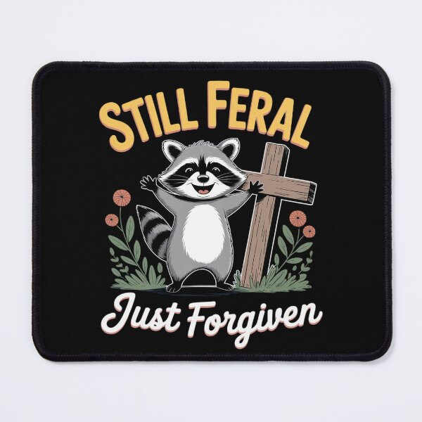 Item preview, Still Feral Just Forgiven Christian Raccoon Faith 3 designed and sold by AquaKiev.