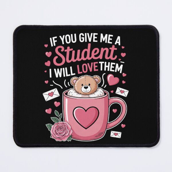 Item preview, If You Give Me Student I'll Love Them Teacher Mouse 2  designed and sold by VerseFarm.