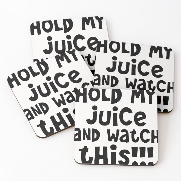 Item preview, Hold my Juice and Watch This!! designed and sold by Persnicketee.