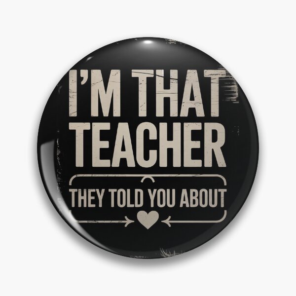 Item preview, I'm That Teacher They Told You About Funny Back To School  designed and sold by VerseFarm.