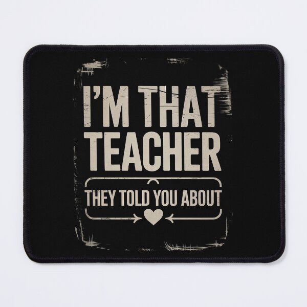 Item preview, I'm That Teacher They Told You About Funny Back To School designed and sold by VerseFarm.
