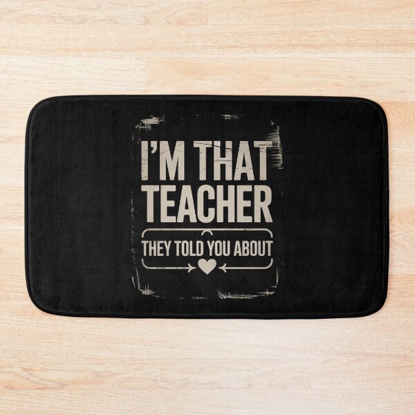 Item preview, I'm That Teacher They Told You About Funny Back To School  designed and sold by VerseFarm.