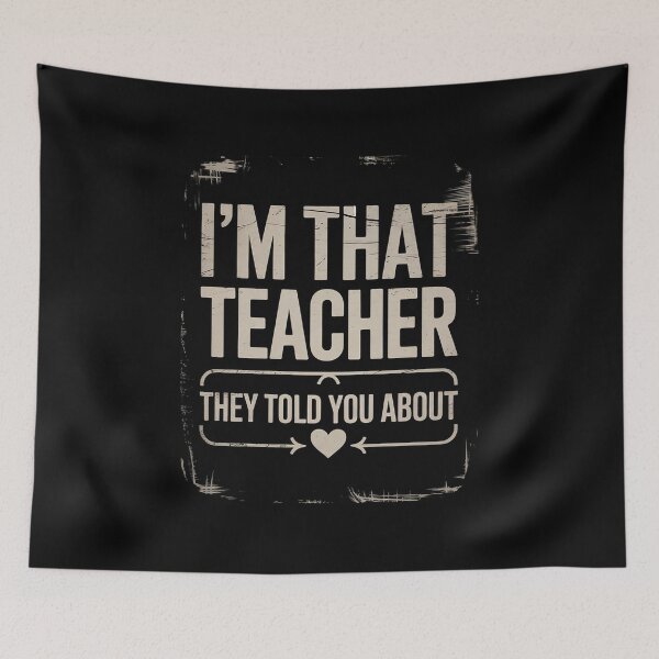 Item preview, I'm That Teacher They Told You About Funny Back To School  designed and sold by VerseFarm.