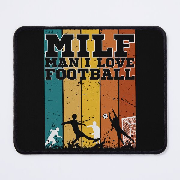 Item preview, MILF Man I Love Football designed and sold by legendaryskins.