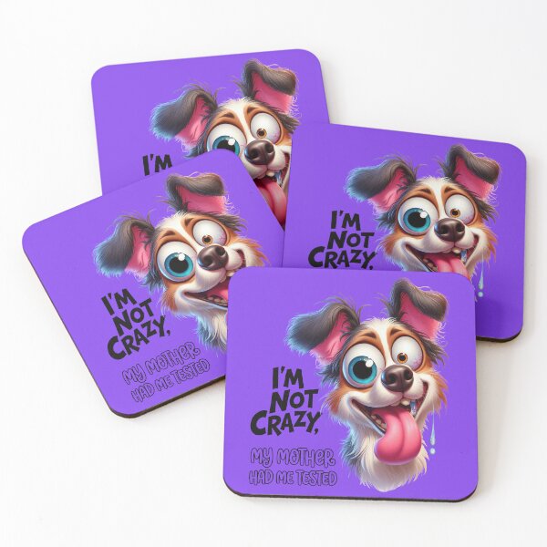 Item preview, Crazy looking dog with funny quote designed and sold by LoneAngel.