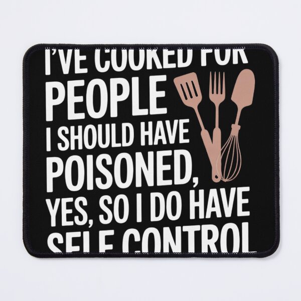 Item preview, I've Cooked For People Funny Sarcastic Women  designed and sold by NailMolisa.