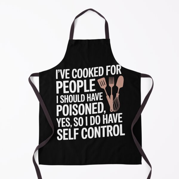 Item preview, I've Cooked For People Funny Sarcastic Women  designed and sold by NailMolisa.