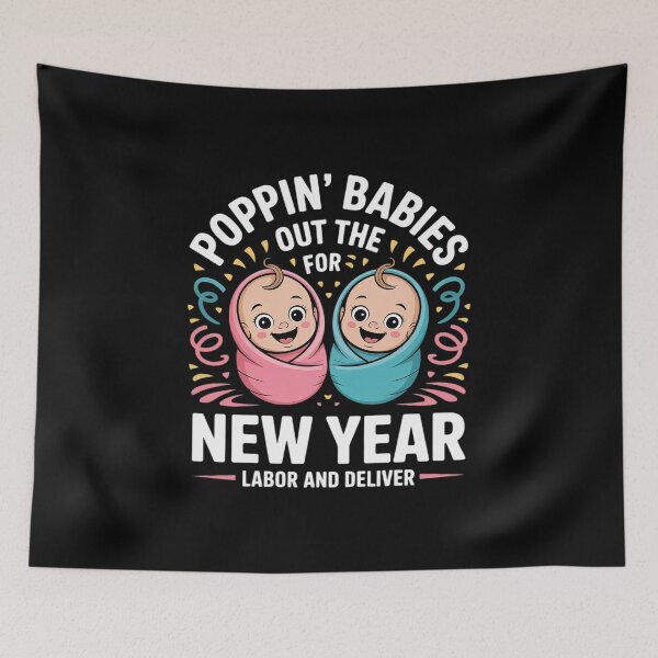 Item preview, Poppin Out Babies New Year Labor & Delivery 2025 Humor  designed and sold by MyzoToyota.
