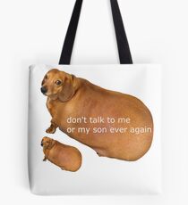Don't talk to me or my son ever again - geek Tote Bag