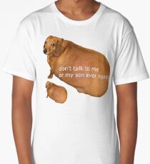 Don't talk to me or my son ever again - geek Long T-Shirt
