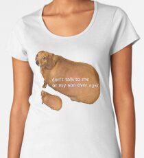Camiseta premium para mujer No vuelvas a hablar conmigo o con mi hijo - geek