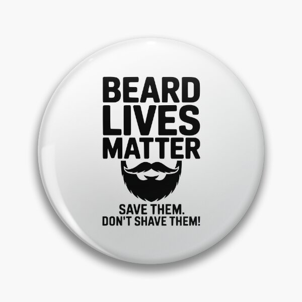 Item preview, Beard Lives Matter Save Them Don't Shave Them designed and sold by Frank Ring.
