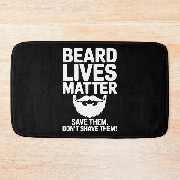 Item preview, Beard Lives Matter Save Them Don't Shave Them designed and sold by Frank Ring.