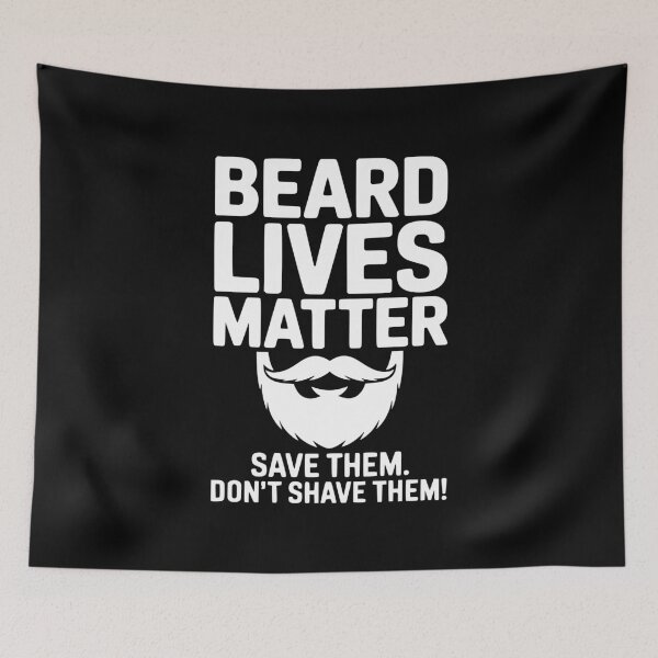 Item preview, Beard Lives Matter Save Them Don't Shave Them designed and sold by Frank Ring.