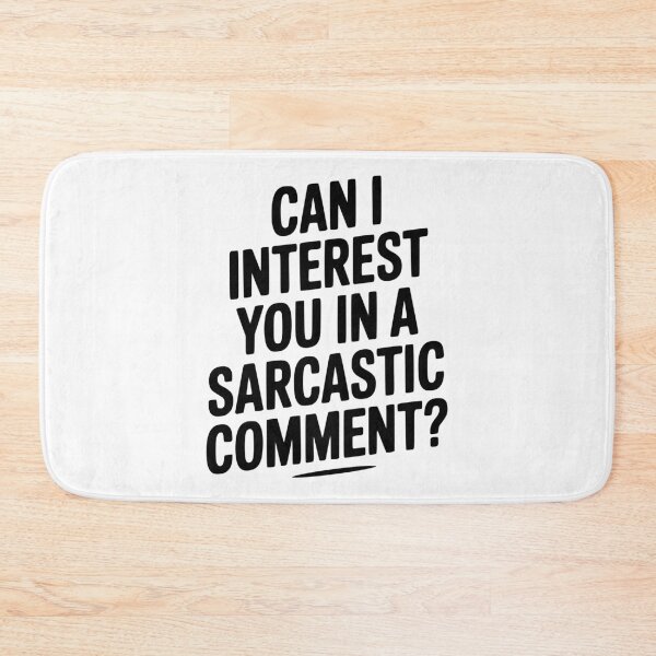 Item preview, Can I Interest You in a Sarcastic Comment? designed and sold by Frank Ring.