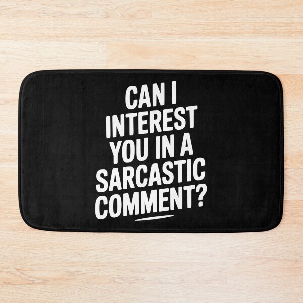 Item preview, Can I Interest You in a Sarcastic Comment? designed and sold by Frank Ring.