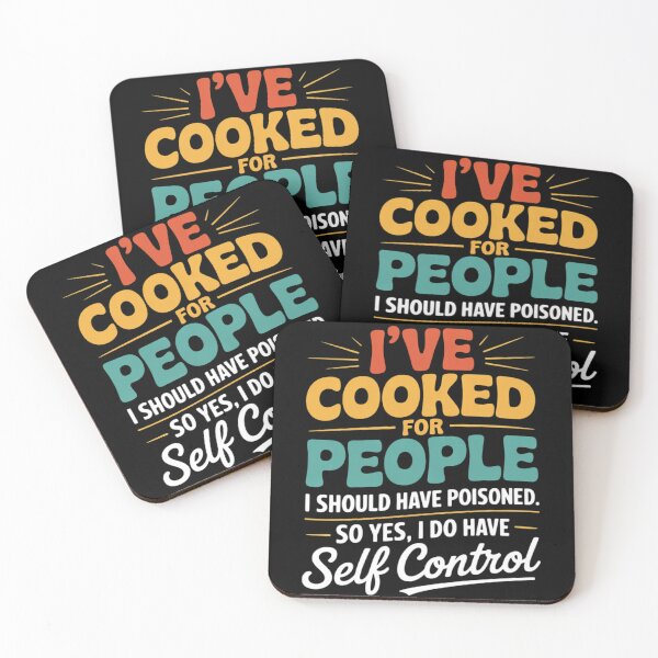 Item preview, I've Cooked For People I Should Have Poisoned So Yes I Do000  designed and sold by NailMolisa.