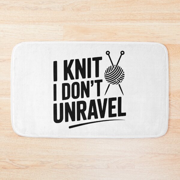 Item preview, I Knit I Don't Unravel designed and sold by Frank Ring.