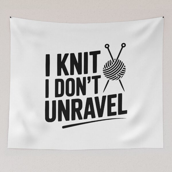 Item preview, I Knit I Don't Unravel designed and sold by Frank Ring.