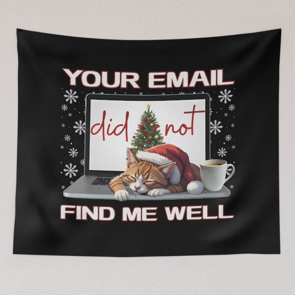 Item preview, Your Email Did Not Find Me Well | Christmas Cat Meme designed and sold by PROPera-design.