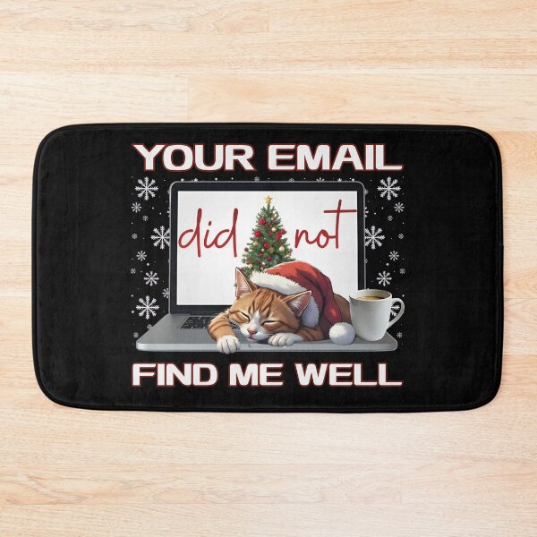 Item preview, Your Email Did Not Find Me Well | Christmas Cat Meme designed and sold by PROPera-design.