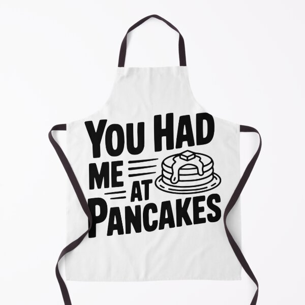 Item preview, You Had Me at Pancakes designed and sold by Frank Ring.
