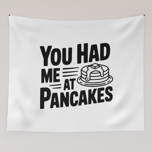 Item preview, You Had Me at Pancakes designed and sold by Frank Ring.