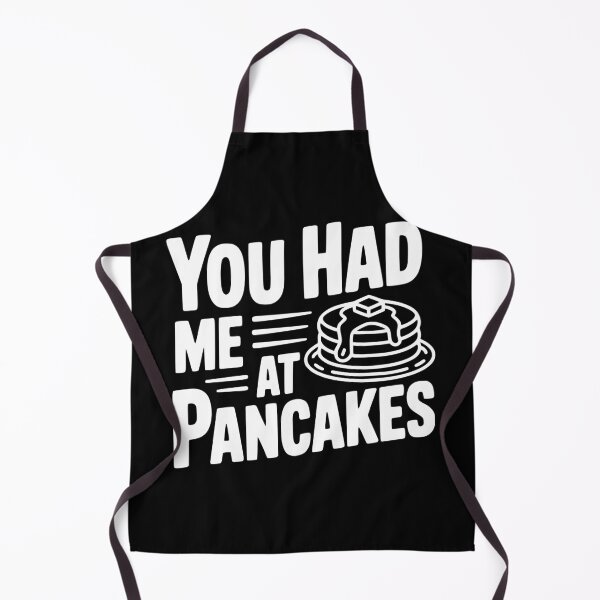 Item preview, You Had Me at Pancakes designed and sold by Frank Ring.